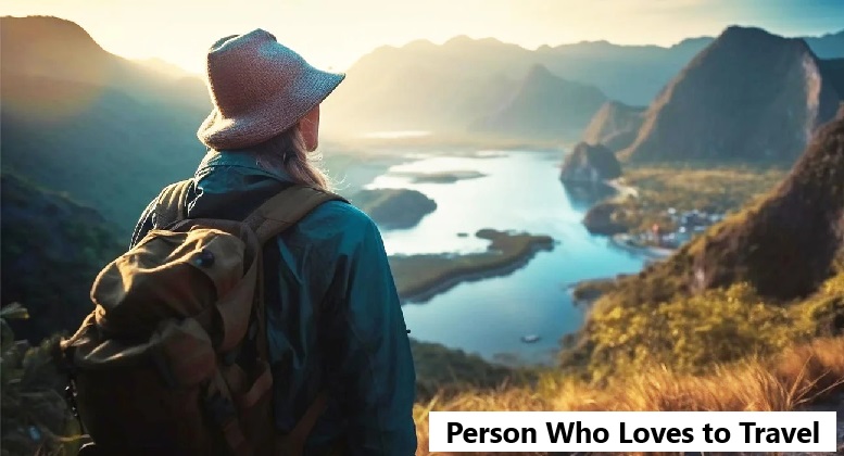 Person Who Loves to Travel