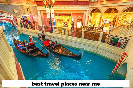 best travel places near me