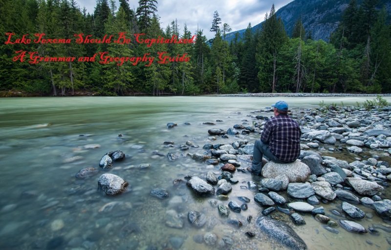 Lake Texoma Should Be Capitalized