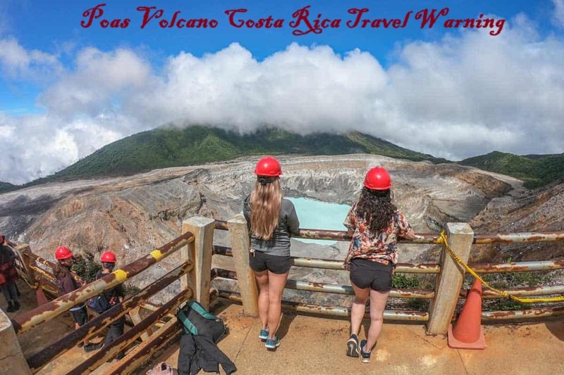 poas volcano costa rica travel warning